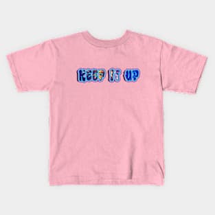 Keep It Up. Spark Moods Graffiti Graphic. Kids T-Shirt